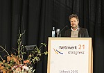 Minister Habeck beim Netzwerk21Kongress 2015 in Lübeck, Foto: Niels Rumpf